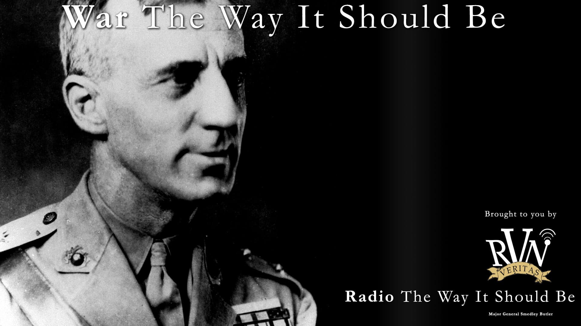 Radio The Way It Shoulod Be Presents: War The Way It Should Be, Featuring Smedley Butler