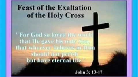 IN LIEU OF SAINTS AND MARTYRS, TODAY WE CELEBRATE THE FEAST OF THE EXALTATION OF THE HOLY CROSS