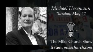 Michael Hesemann Interview - The Mike Church Show May 22nd, 2018