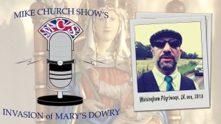 Why All English Roads Lead To Walsingham - The Pearcing Truth With Mike Church