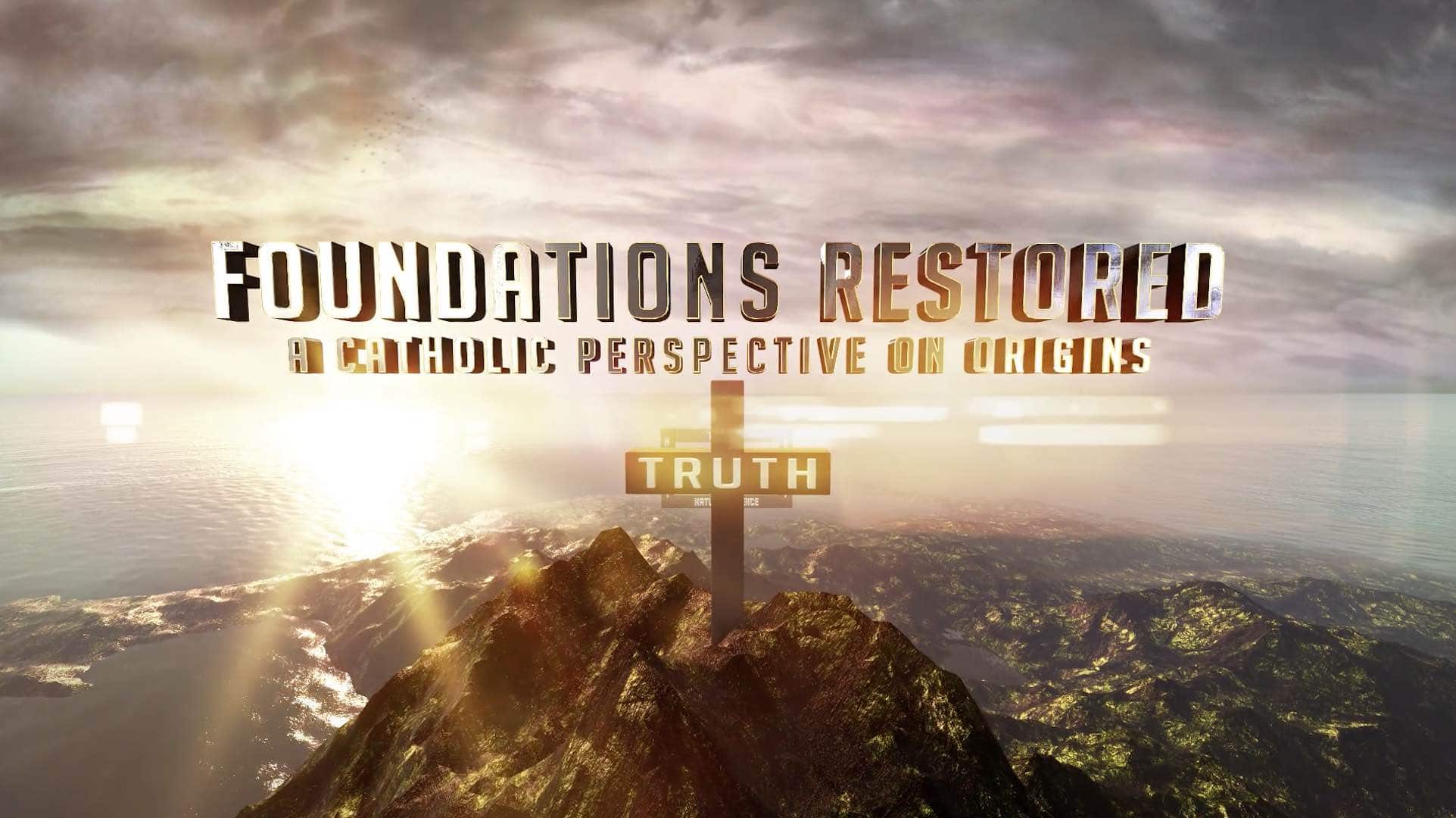 Foundations Restored Video Series