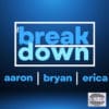 The Breakdown With Aaron Barker