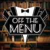 Off The Menu-From Cringe to Cool