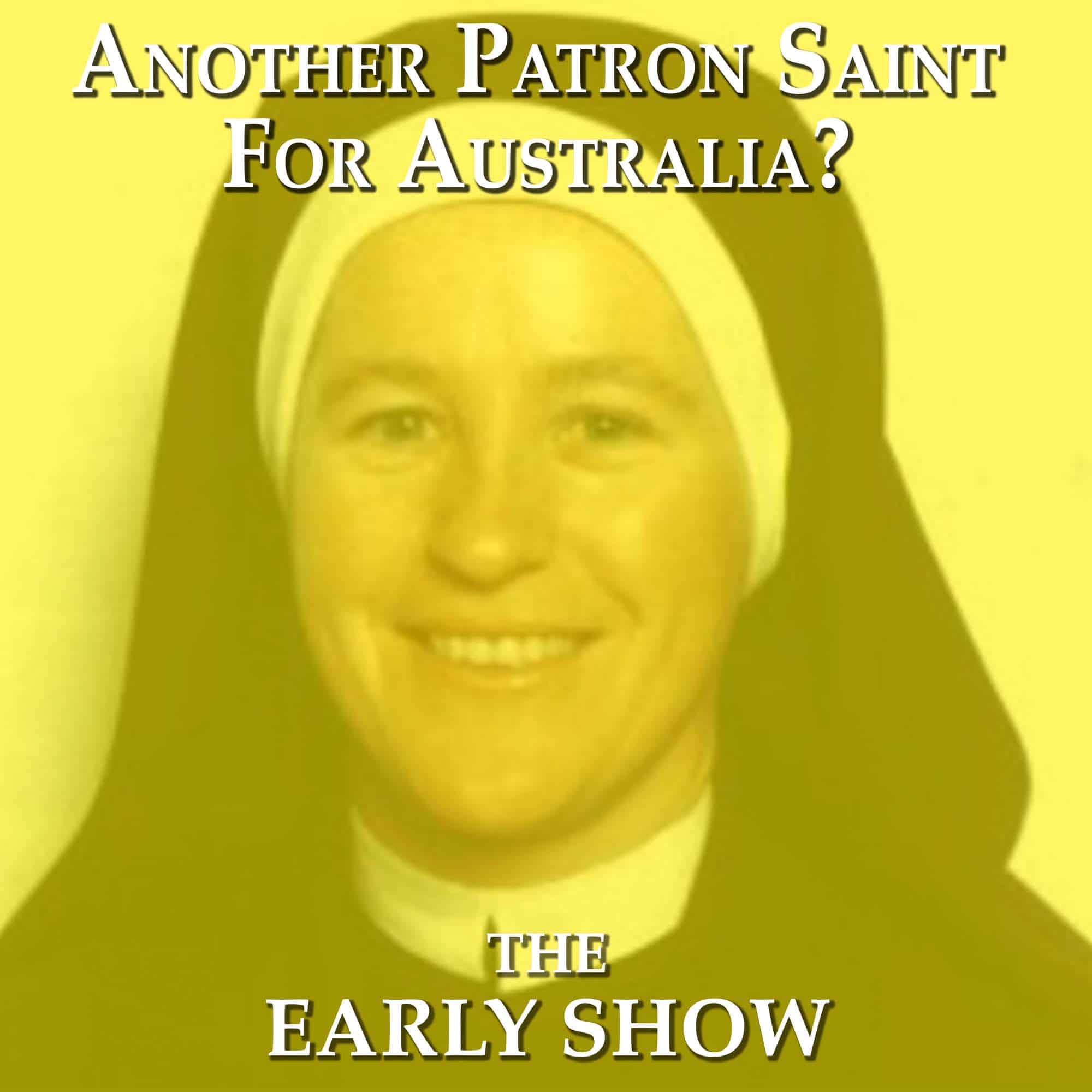 The Early Show-Another Patron Saint For Australia?