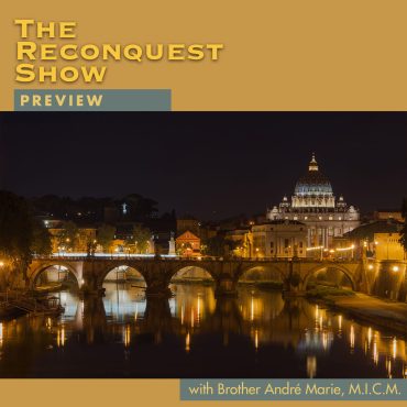 PREVIEW: Reconquest 475: The Church Is The True Isreal.