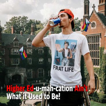 PREVIEW MCS 2272: Higher Ed-u-mah-cation Ain’t What it Use to Be!