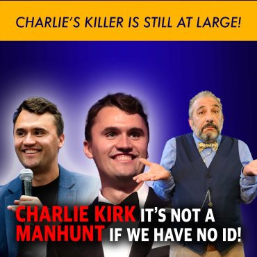 MCS #2222 – Charlie Kirk It’s NOT a Manhunt if We Have No ID!