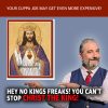 MCS #2240 – Hey No Kings Freaks, You Can’t Stop Christ The King!
