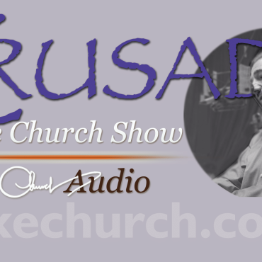 Crusade_Mike_Church_Show_LIVE_Audio