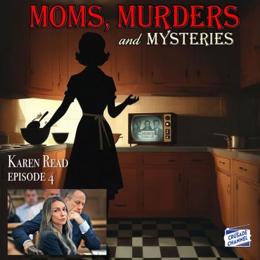 Karen Read Part 4 We Have All This Like, ‘Evidence’ And Stuff Moms, Murders & Mysteries S1 E4