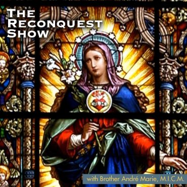 Reconquest 468: Will Pope Leo Consecrate Russia?