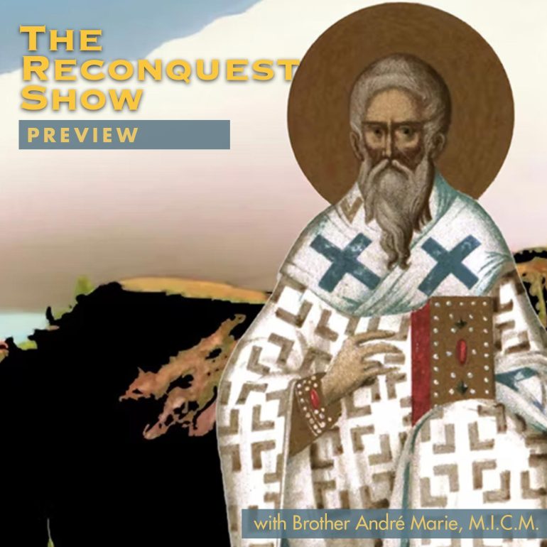 PREVIEW: Reconquest 468:Is the Church Reliant Upon Neoplatonism?