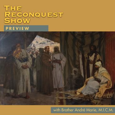 PREVIEW: Reconquest 473: The God of Faith