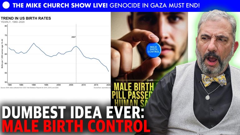 Mike Church: Male Birth Control is the Dumbest Idea Ever