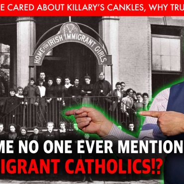 MCS #2186 – How Come No One Ever Mentions The Immigrant Catholics?!