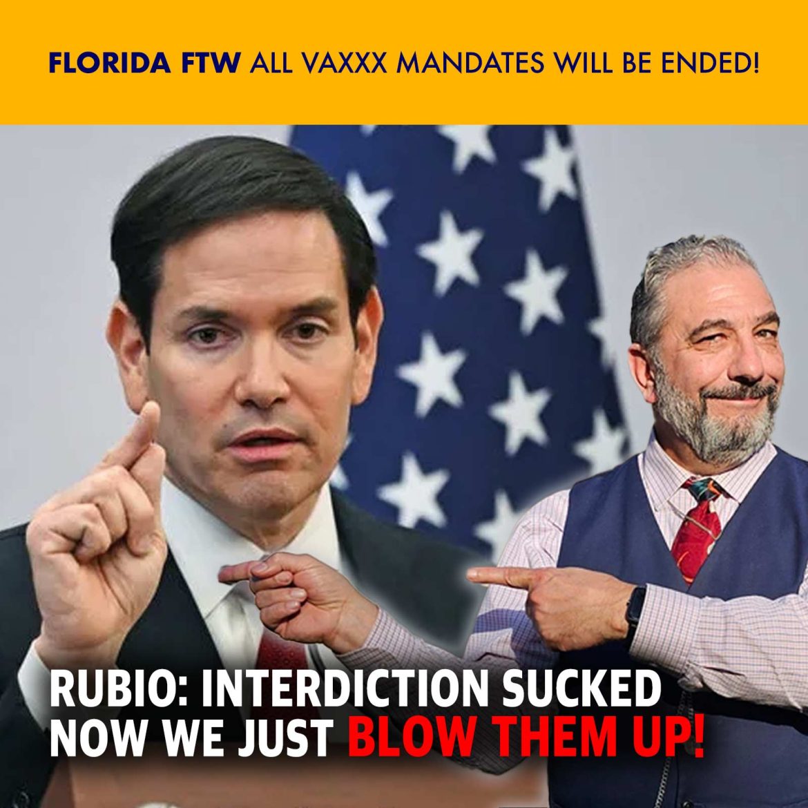 Secretary of State Marco Rubio provides update to U.S. interdiction policy under the Trump Administration: Bad Guys go Boom.