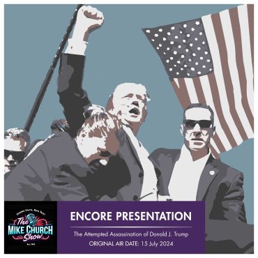 MCS Encore: 15 July 2024, The Attempted Assassination of Donald J. Trump