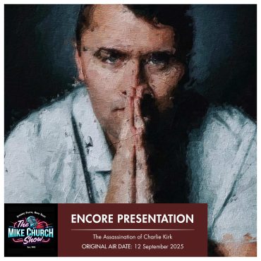 MCS Encore: 12 September 2025 – The Assassination of Charlie Kirk
