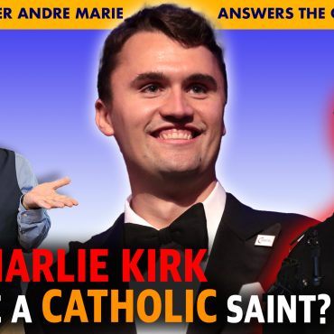 Charlie Kirk A Catholic Saint? The Answer Might Surprise You