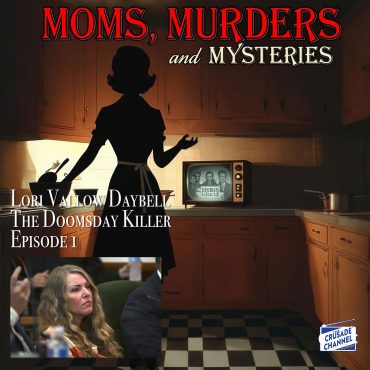 Lori Vallow Daybell Part 1 The Hand That Socks The Cradle Moms, Murders & Mysteries S1 E6