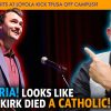 MCS #2248 – Ave Maria! Looks Like Charlie Kirk Died a Catholic
