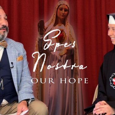 Spes Nostra – Profound Words of Encouragement & Consolation