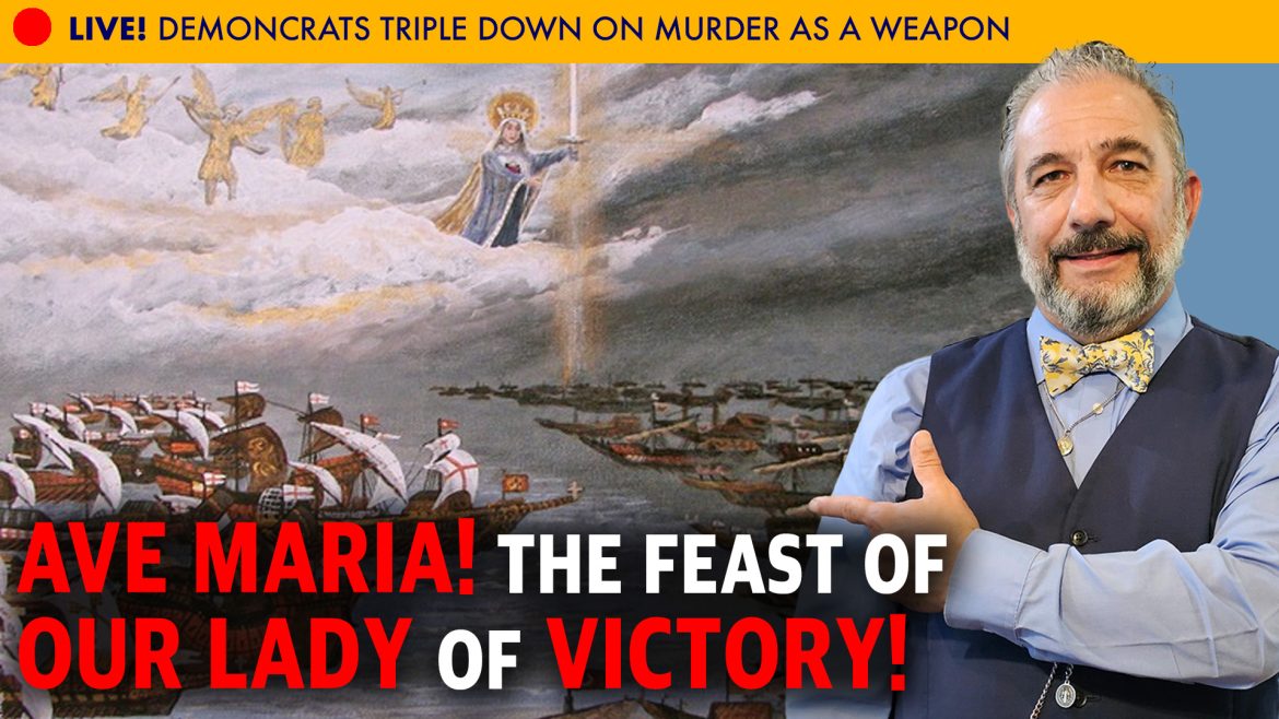 MCS #2234 – The Feast of Our Lady of Victory