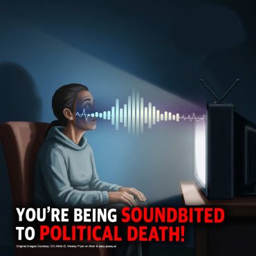 PREVIEW MCS 2255: You’re Being Soundbited to Political Death!