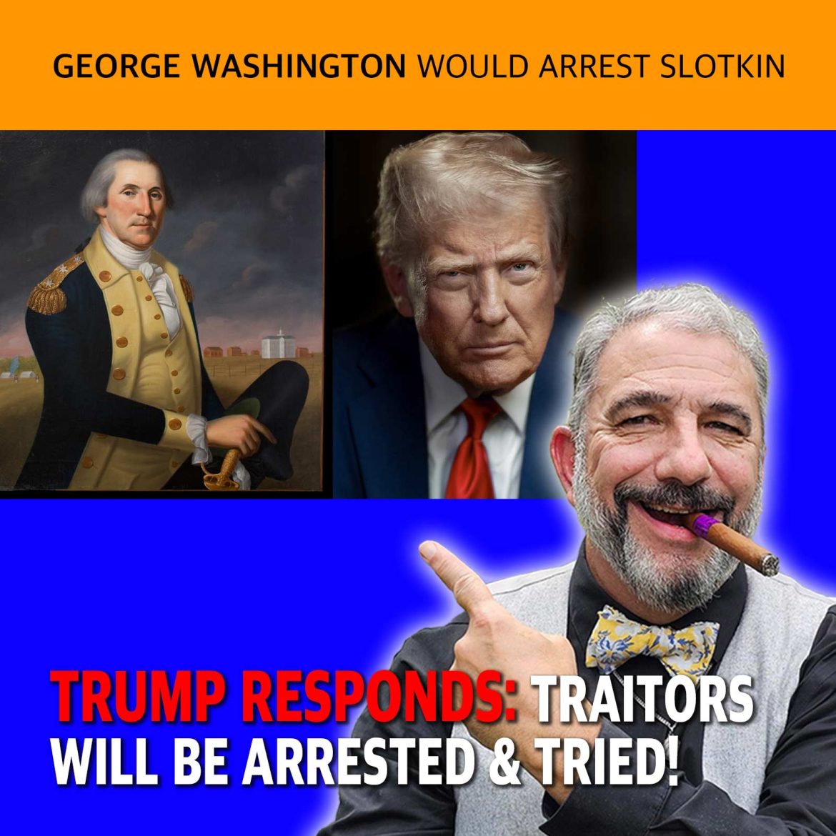 MCS #2264 – Trump Responds: Traitors Will Be Arrested & Tried