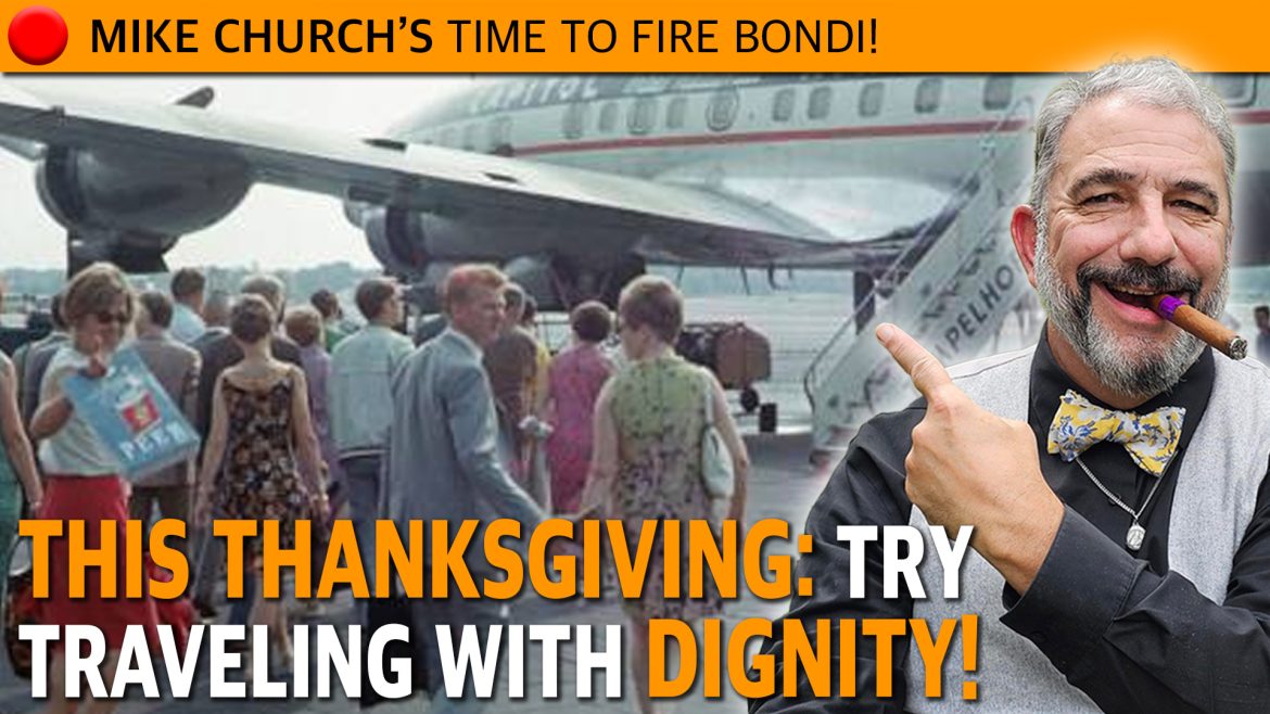 Thanksgiving Travel with Dignity instead of being a slob