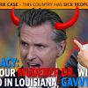 MCS #2305 – Lib Lunacy: You & Your Murderer Dr. will be Tried in Louisiana, Gavvy