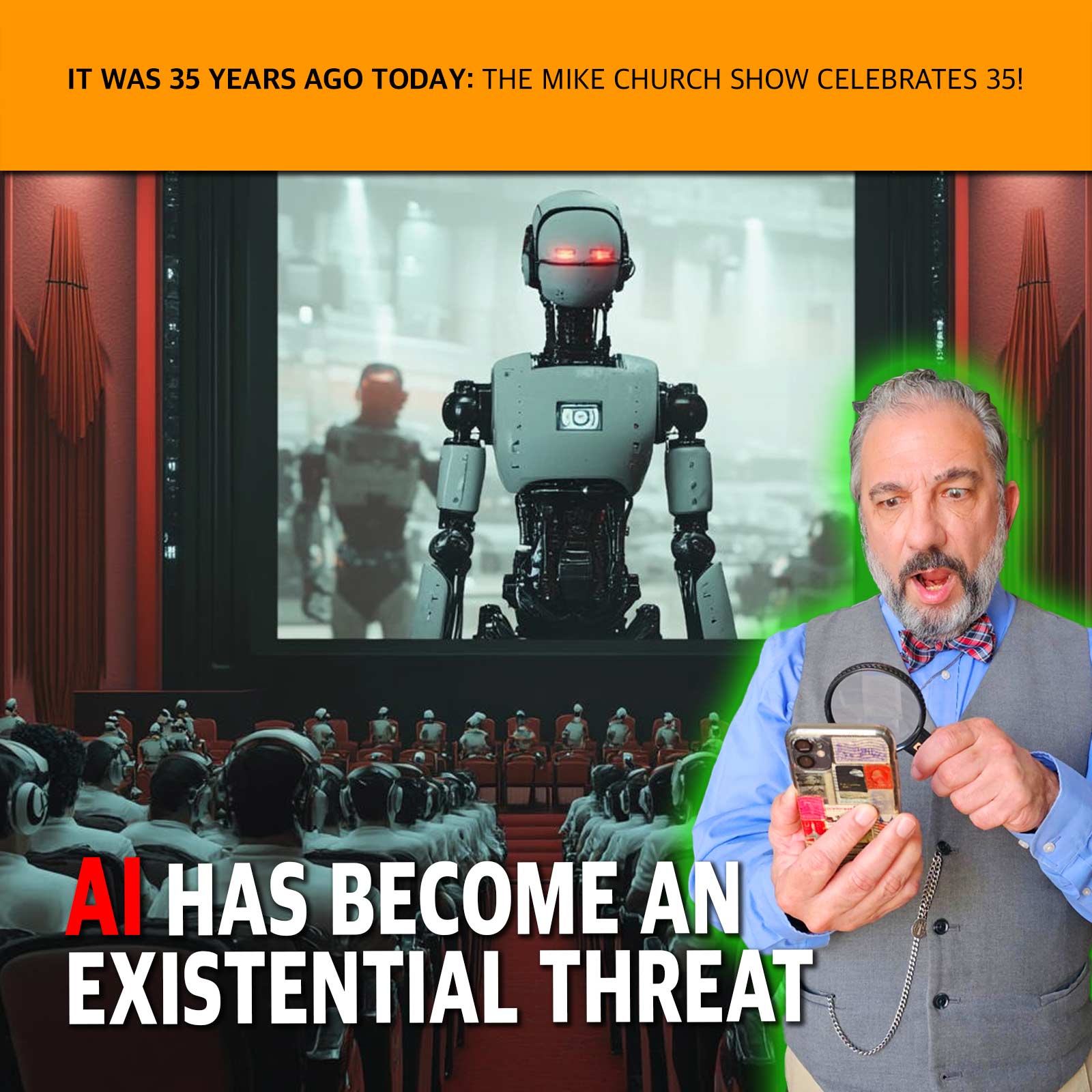 Theatrical scene showing a large robot on screen in a theater and an audience, with a man in a vest and bow tie holding a phone on the right; bold text warns AI is an existential threat.