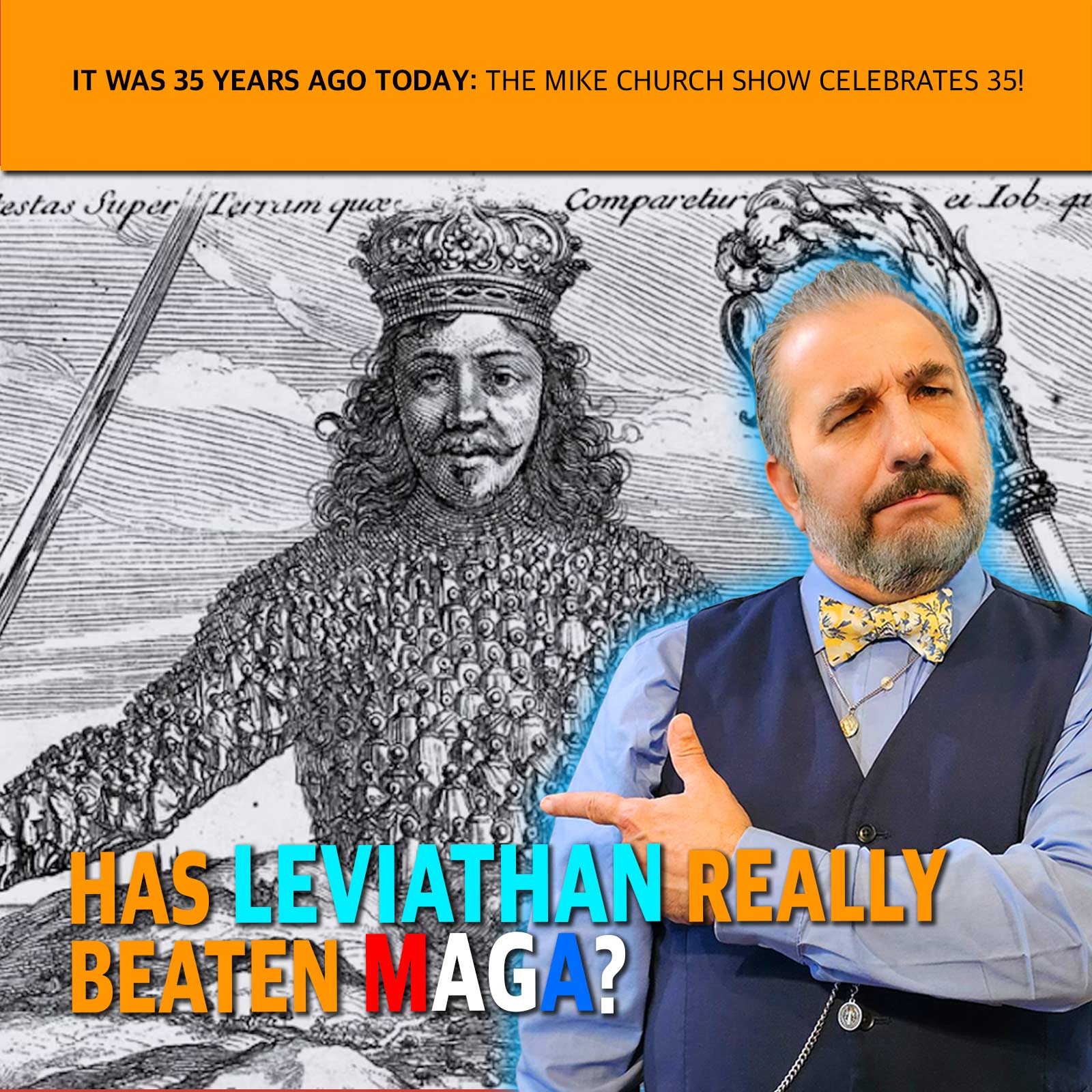 Orange banner announces: 'It was 35 years ago today: The Mike Church Show celebrates 35!' with a man in a vest and bow tie gesturing in front of a historic engraving of a king and crowd, suggesting a show thumbnail about anniversary commentary and history.