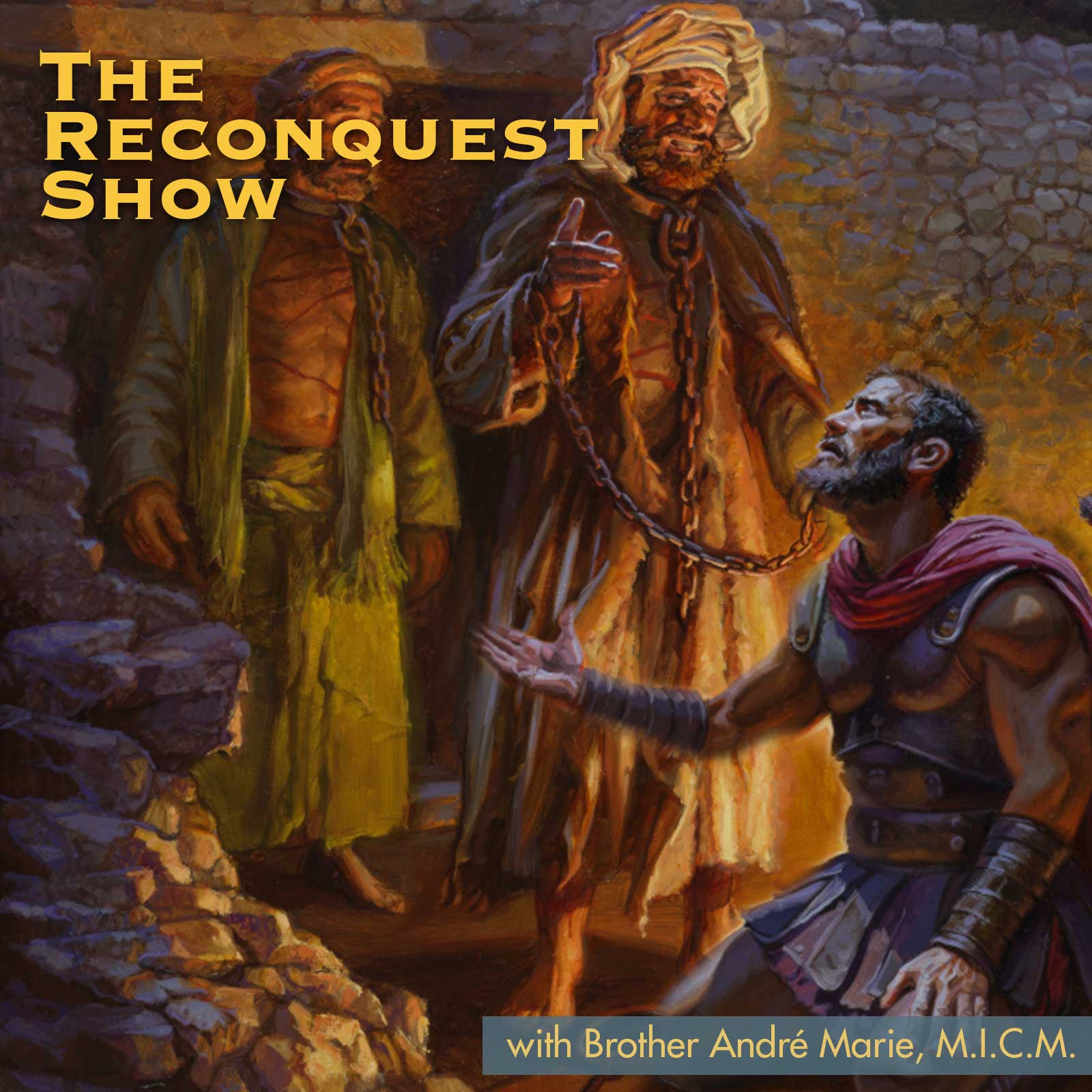 Cover art for 'The Reconquest Show': a kneeling man in robes chained before two robed figures in a stone-walled setting; title text on left.