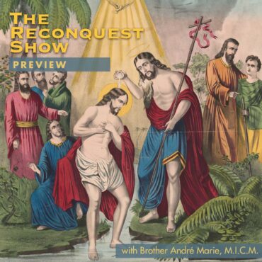 Vintage poster-style cover showing Jesus being baptized by John the Baptist in a river, surrounded by onlookers, with palm trees and a banner reading 'The Reconquest Show' overlayed.
