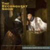 Reconquest Episode 512 What Must I Do to Be Saved? (Catholic Edition), Part III (Sacraments and Good Works)