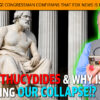 MCS #2367 Who is Thucydides & Why is He Predicting Our Collapse?